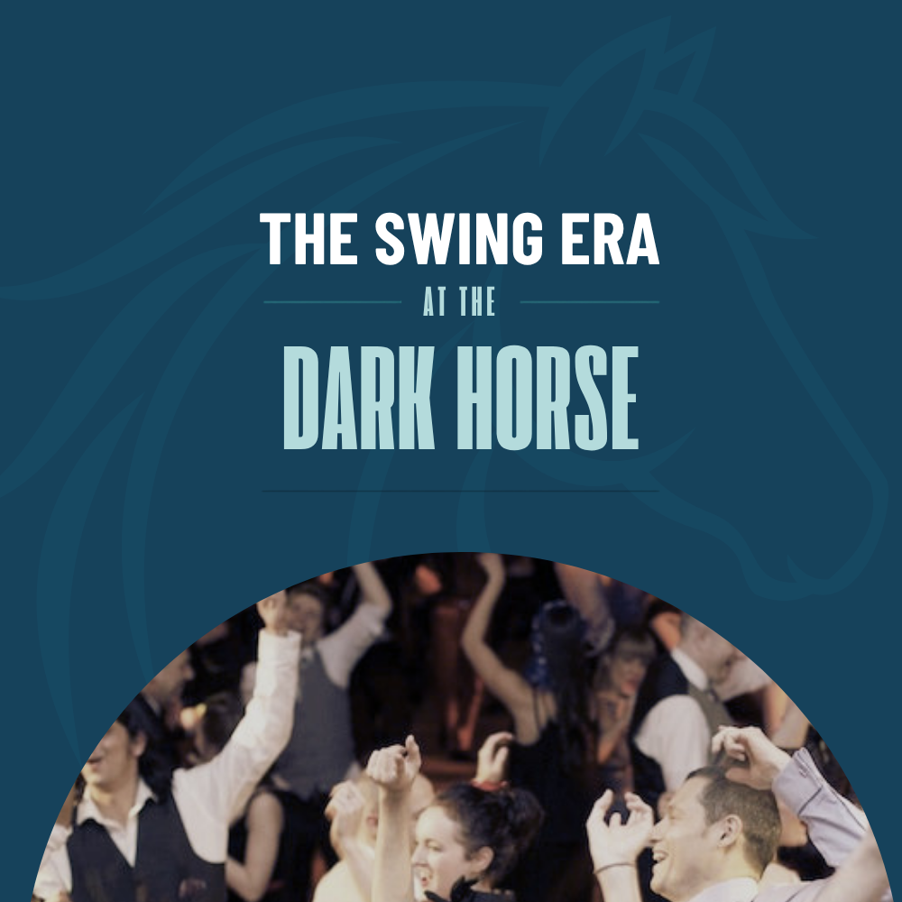 The Swing Era at The Dark Horse